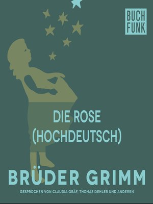 cover image of Die Rose (Hochdeutsch)